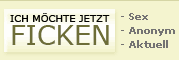 Ich möchte FICKEN